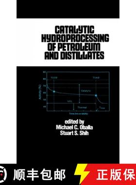 【3-4周达】Catalytic Hydroprocessing of Petroleum and Distillates: Based on the Proceedings of the AI... [9780824792558]