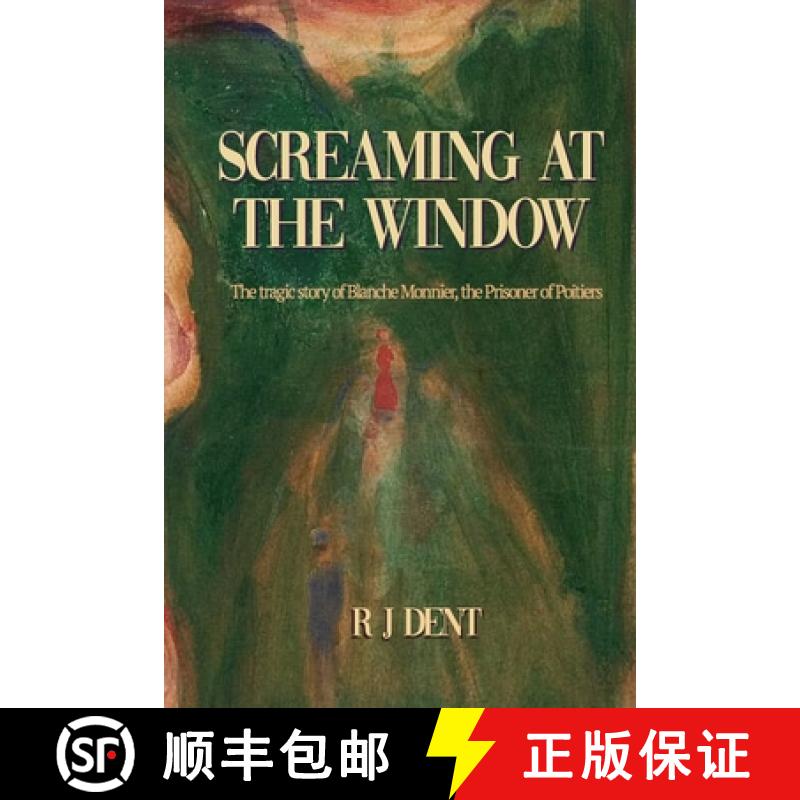 【2-3周达】Screaming at the Window: The Tragic Story of Blanche Monnier, the Prisoner of Poitiers [9798986523392]