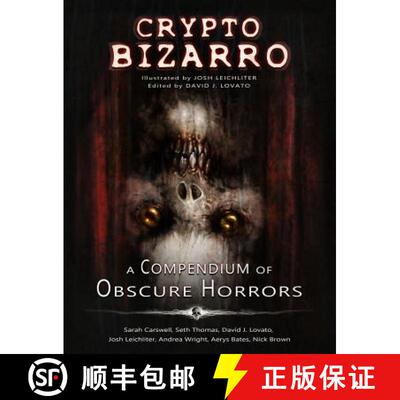 【3-4周达】Crypto Bizarro: A Compendium of Obscure Horrors [9780578424781]