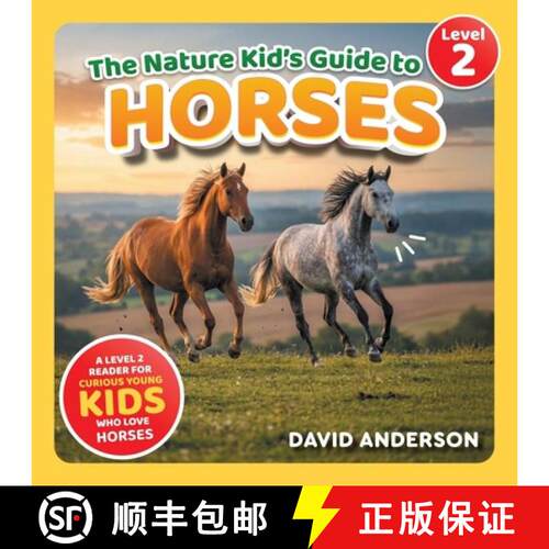 【3-4周达】The Nature Kid's Guide to Horses: A Level 2 Reader for Curious Young Kids Who Love Horses! [9798898181949]