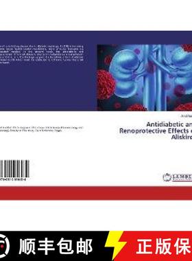 预订 Antidiabetic and Renoprotective Effects of Aliskiren [9786202056434]