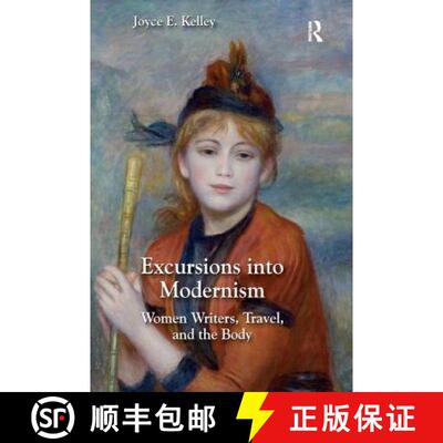 【3-4周达】Excursions into Modernism : Women Writers, Travel, and the Body [9780367175771]