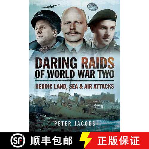 【3-4周达】精装 Daring Raids of World War Two: Heroic Land, Sea and Air Attacks [9781783463336]
