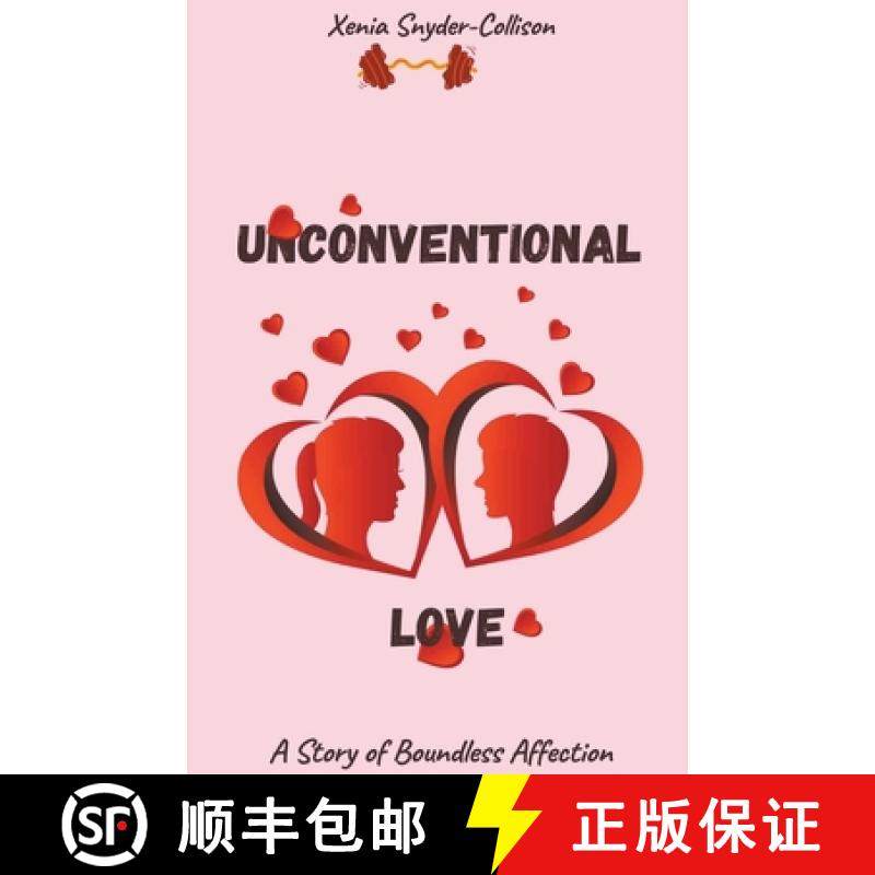 预订 Unconventional Love: A Story Of Boundless Affection [9798224485444]