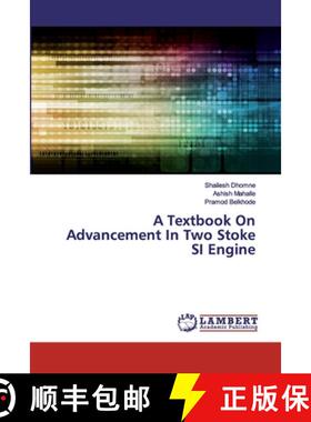 预订 A Textbook On Advancement In Two Stoke SI Engine [9786202530279]