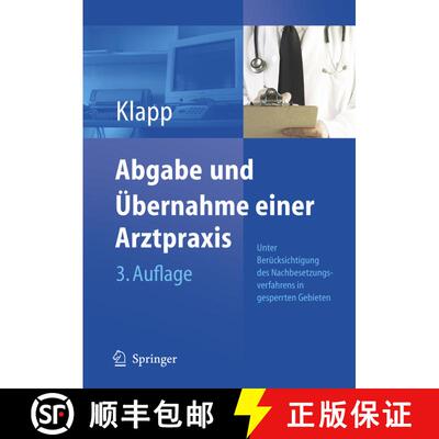 【3-4周达】Abgabe und Übernahme einer Arztpraxis: Unter Berücksichtigung des Nachbesetzungsverfahre... [9783540256892]