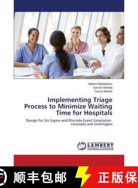 预订 Implementing Triage Process to Minimize Waiting Time for Hospitals [9783659812637]