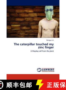 预订 The Caterpillar Touched My Zinc Finger [9783848447442]
