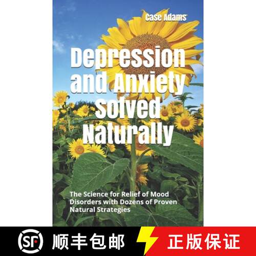 【3-4周达】Depression and Anxiety Solved Naturally: The Science for Relief of Mood Disorders with Doz... [9781936251551]
