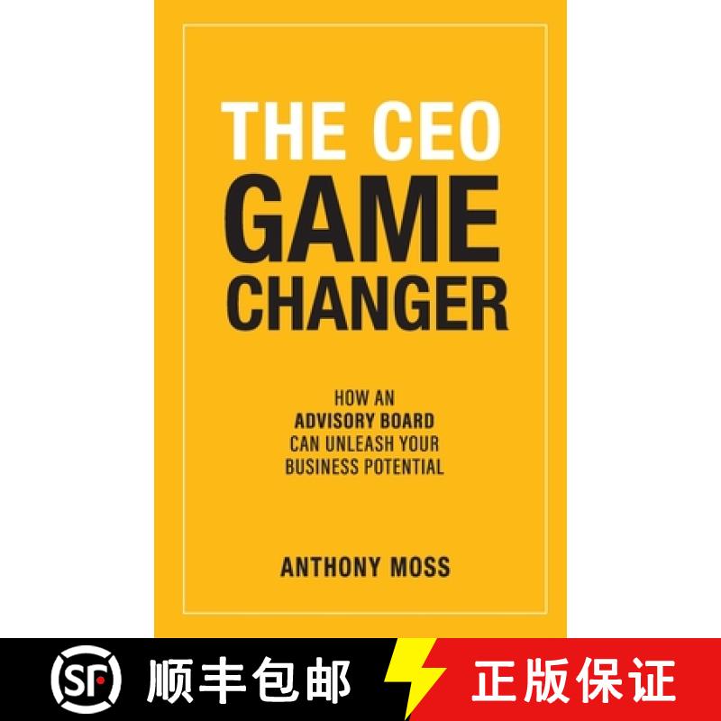 预订 The CEO Game Changer: How an Advisory Board Can Unleash Your Business Potential [9781989737958]