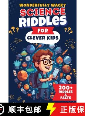 预订 Wonderfully Wacky Science Riddles For Clever Kids: Brain-Boosting Puzzle Book to Entertain, Educ... [9781088169247]