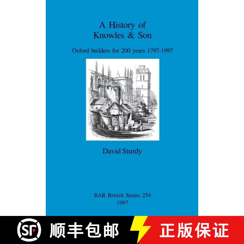 【2-3周达】A History of Knowles & Son: Oxford builders for 200 years 1797-1997 [9780860548539]