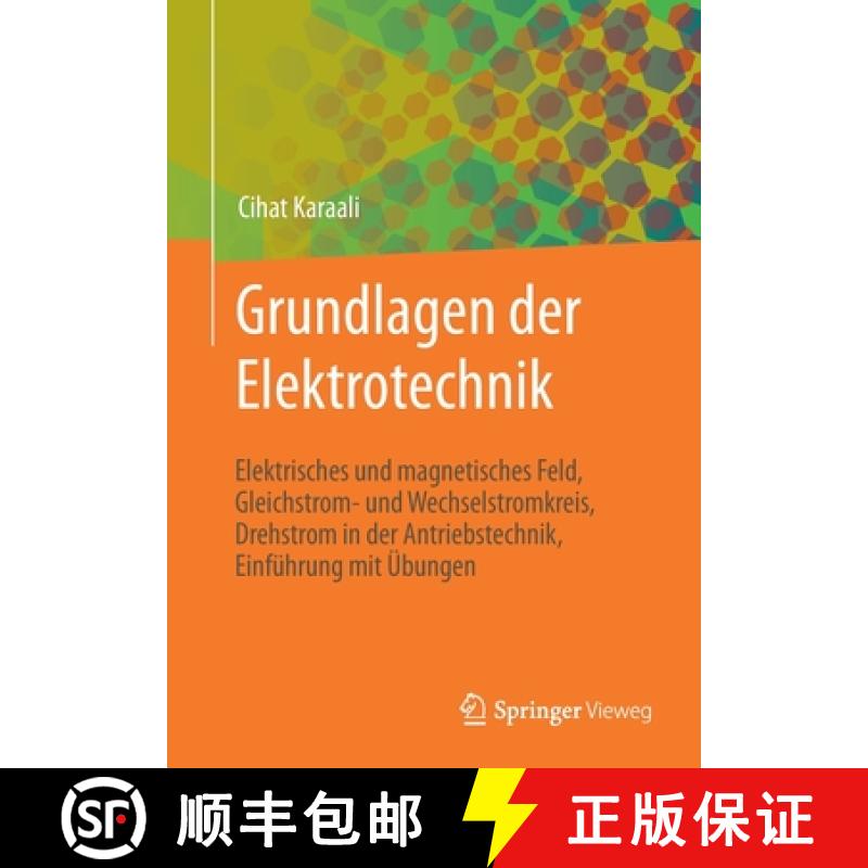 【3-4周达】Grundlagen der Elektrotechnik: Elektrisches und magnetisches Feld, Gleichstrom- und Wechse... [9783658318284]