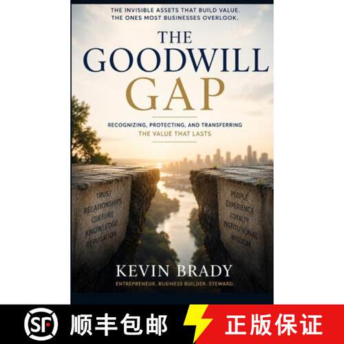 【3-4周达】The Goodwill Gap: The Hidden Assets That Create and Destroy Business Value [9781971407135]