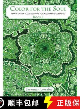 预订 Color For The Soul - Book 1: Hand-Drawn Illustrations For Meditative Coloring [9781941901199]