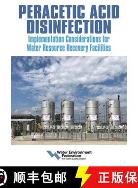 预订 Peracetic Acid Disinfection: Implementation Considerations for Water Resource Recovery Facilities [9781572783577]