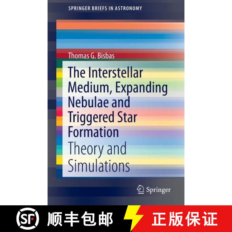 【3-4周达】The Interstellar Medium, Expanding Nebulae and Triggered Star Formation : Theory and Simul... [9783319261409]