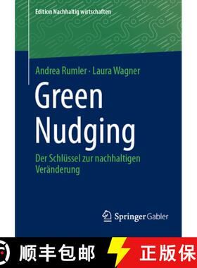 【3-4周达】Green Nudging: Der Schlüssel Zur Nachhaltigen Veränderung [9783658465667]