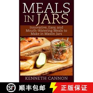【3-4周达】Meals in Jars: Innovative, Easy, and Mouth-Watering Meals to Make in Mason Jars [9781507749685]