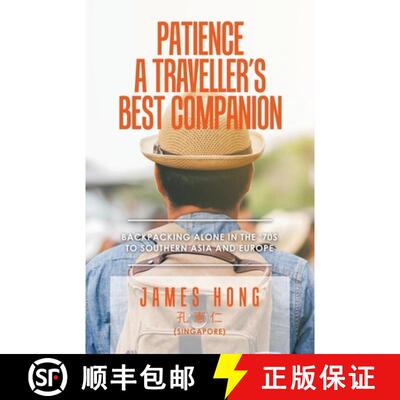 【3-4周达】Patience a Traveller's Best Companion: Backpacking Alone in the '70S to Southern Asia and ... [9781543765458]