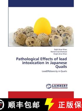 预订 Pathological Effects of lead intoxication in Japanese Quails [9783659163739]