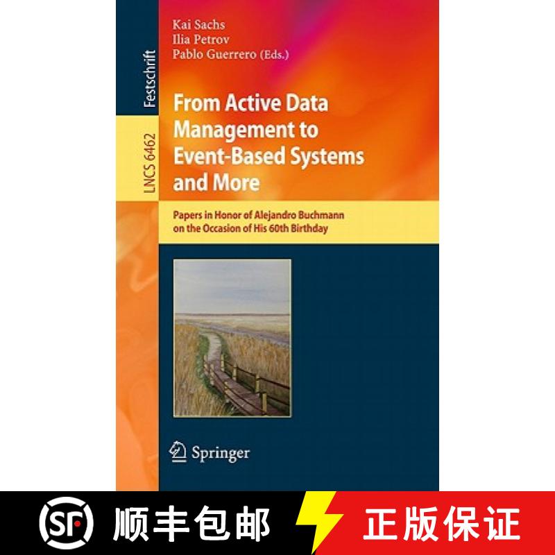 【3-4周达】From Active Data Management to Event-Based Systems and More: Papers in Honor of Alejandro ... [9783642172250]