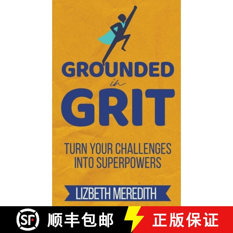【2-3周达】Grounded in Grit: Turn Your Challenges Into Superpowers [9780996959674]