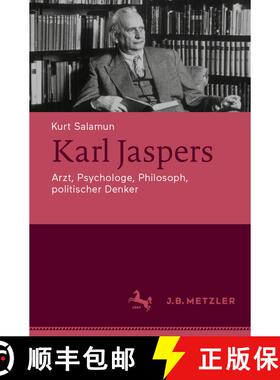 【3-4周达】Karl Jaspers: Arzt, Psychologe, Philosoph, politischer Denker [9783476049971]