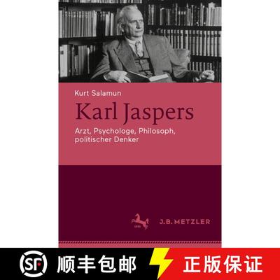 【3-4周达】Karl Jaspers: Arzt, Psychologe, Philosoph, politischer Denker [9783476049971]