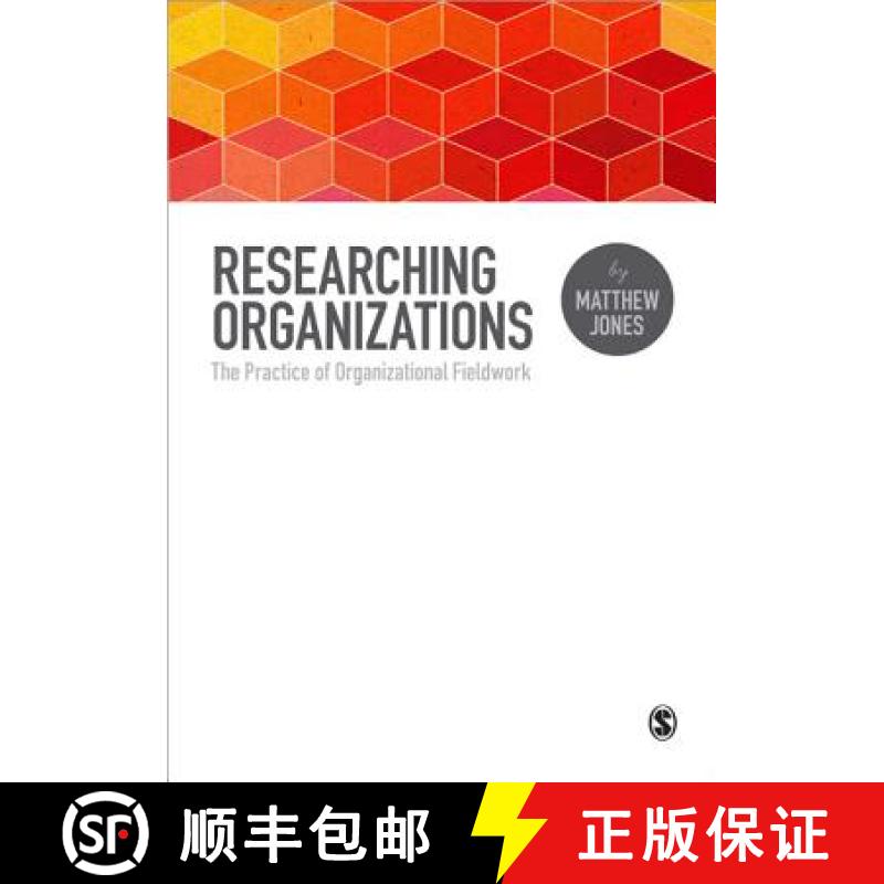 【3-4周达】Researching Organizations: The Practice of Organizational Fieldwork [9781446257210]