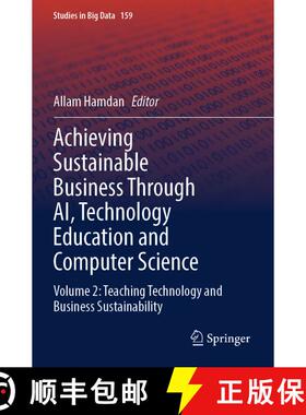 【3-4周达】Achieving Sustainable Business Through AI, Technology Education and Computer Science: Volu... [9783031712159]