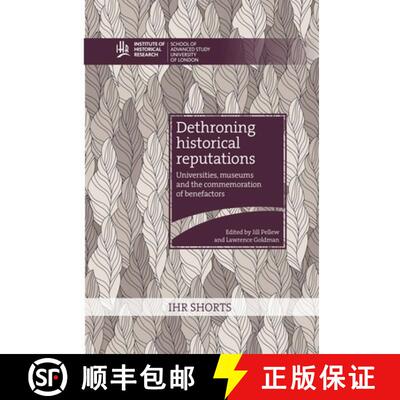 【3-4周达】Dethroning historical reputations: universities, museums and the commemoration of benefactors [9781909646827]