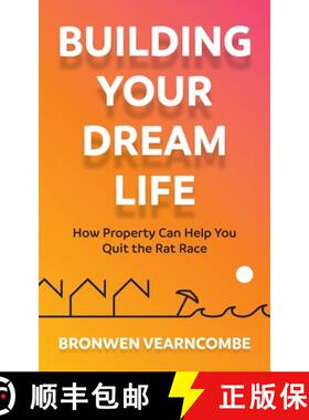 【3-4周达】Building Your Dream Life: How Property Can Help You Quit the Rat Race [9781784529062]