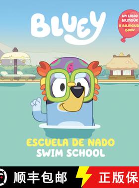 预订 Bluey: Swim School/Escuela de Natación (Bilingual English-Spanish Edition): Un Libro Bilingüe [9780593891339]