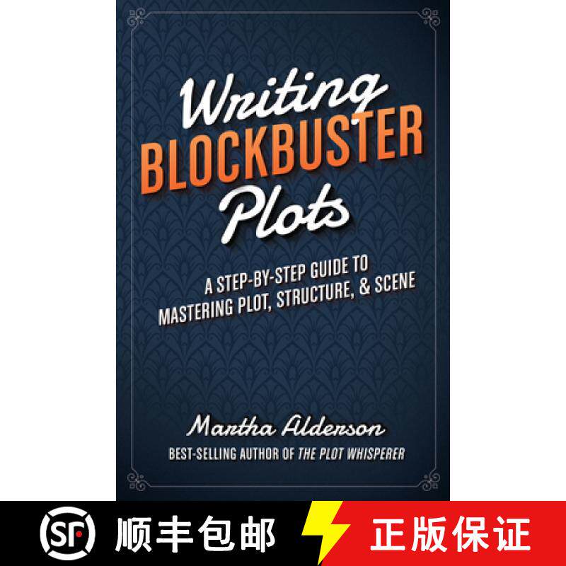 【3-4周达】Writing Blockbuster Plots: A Step-by-Step Guide to Mastering Plot, Structure, and Scene [9781599639796]