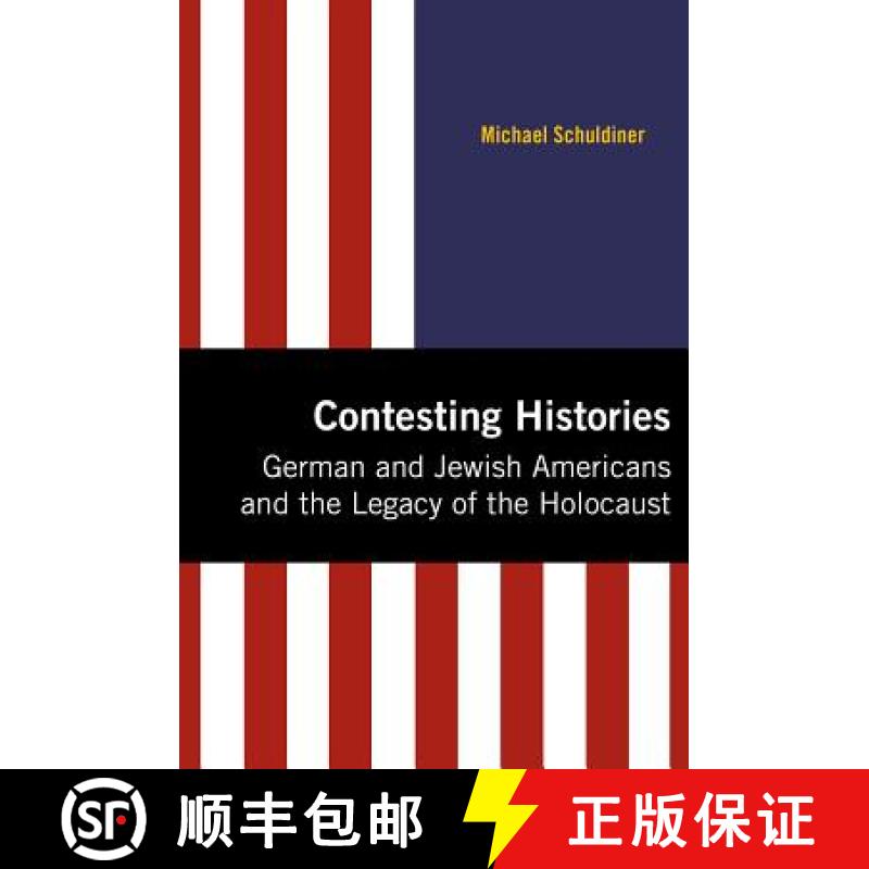 预订 Contesting Histories: German and Jewish Americans and the Legacy of the Holocaust [9780896726987]