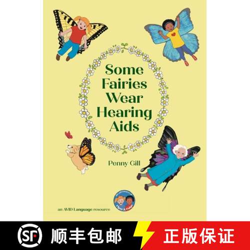 【3-4周达】精装 Some Fairies Wear Hearing Aids: a magical story for children with hearing aids or coc... [9781913968588]