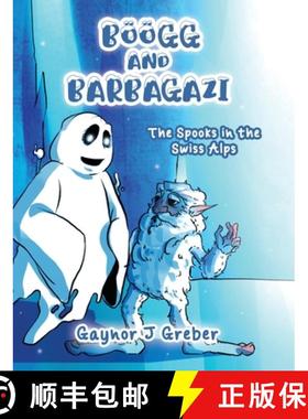 【3-4周达】Böögg and Barbagazi: The Spooks in the Swiss Alps [9783952601303]