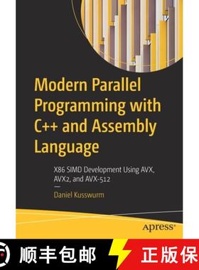 【3-4周达】Modern Parallel Programming with C++ and Assembly Language : X86 SIMD Development Using AV... [9781484279175]