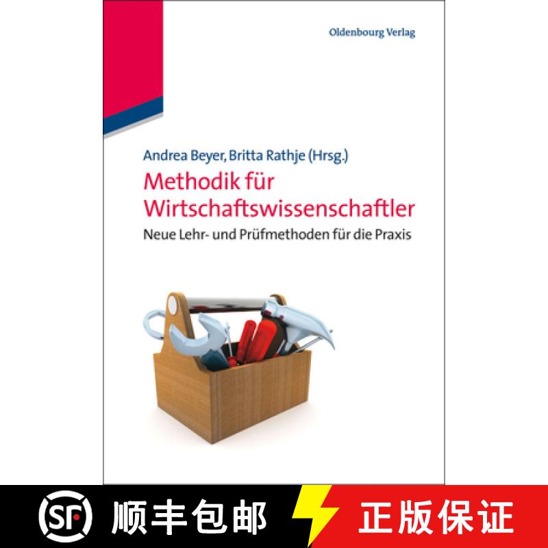 【3-4周达】Methodik F r Wirtschaftswissenschaftler : Neue Lehr- Und Pr fmethoden F r Die Praxis [9783486732993]