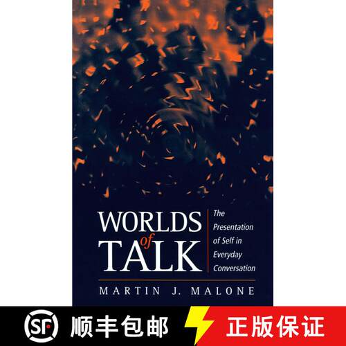 【3-4周达】Worlds Of Talk - The Presentation Of Self In Everyday Conversation [Wiley语言和语言学] [9780745618975]