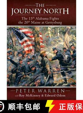 【3-4周达】The Journey North: The 15th Alabama Fights the 20th Maine at Gettysburg [9781449785932]