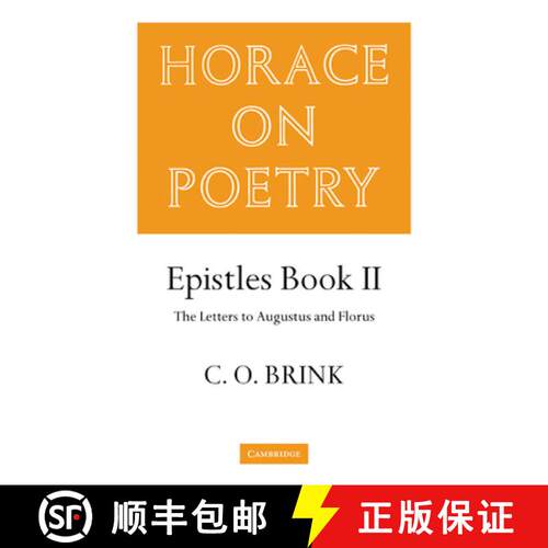 【3-4周达】Horace on Poetry: Epistles Book II: The Letters to Augustus and Florus - Horace on Poetry:... [9780521283090]