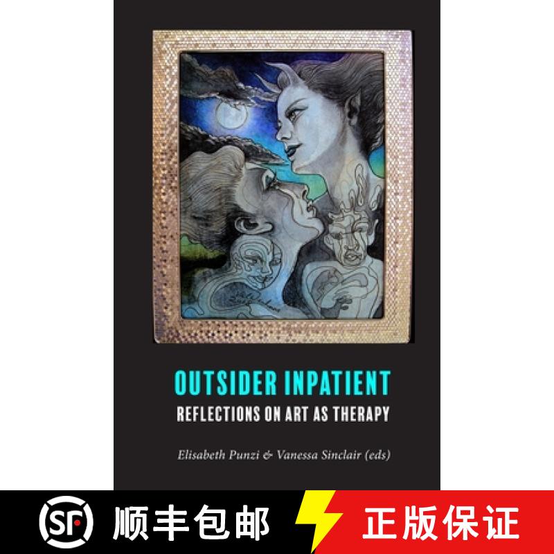 【2-3周达】Outsider Inpatient: Reflections on Art as Therapy [9789198624380]