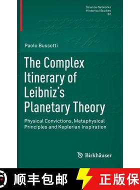 【3-4周达】The Complex Itinerary of Leibniz's Planetary Theory : Physical Convictions, Metaphysical P... [9783319212357]