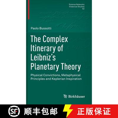 【3-4周达】The Complex Itinerary of Leibniz's Planetary Theory : Physical Convictions, Metaphysical P... [9783319212357]