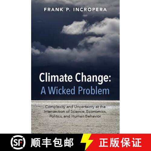 【3-4周达】Climate Change: A Wicked Problem: Complexity and Uncertainty at the Intersection of Scienc... [9781107521131]