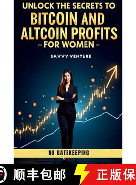 预订 Unlock the Secrets to Bitcoin and Altcoin Profits for Women! No Gatekeeping [9798330452194]