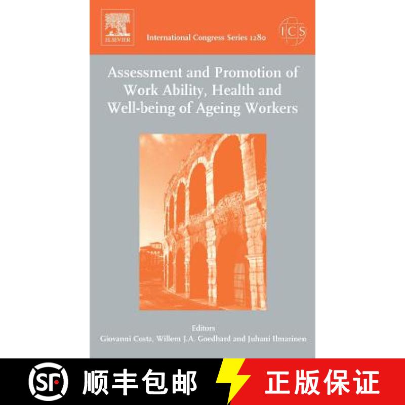 【4周达】Assessment and Promotion of Work Ability, Health and Well-being of Ageing Workers: Proceedin... [9780444519894]