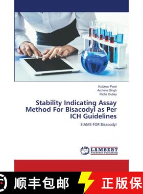 预订 Stability Indicating Assay Method For Bisacodyl as Per ICH Guidelines [9786205639290]